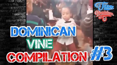 Dominican Vine Compilation 3 Teamdominican Youtube