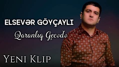 elsever goycayli qaranliq gecede  official audio youtube