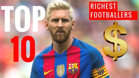 top 10 richest footballers in the world 2017 richest
