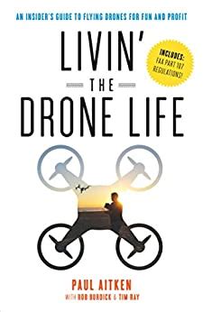 amazoncom livin  drone life  insiders guide  flying drones  fun  profit