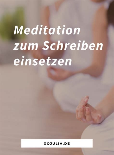 kannst du mit meditation dein schreiben verbessern xo