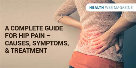 What Are The Causes Symptoms And Treatment For Hip Pain