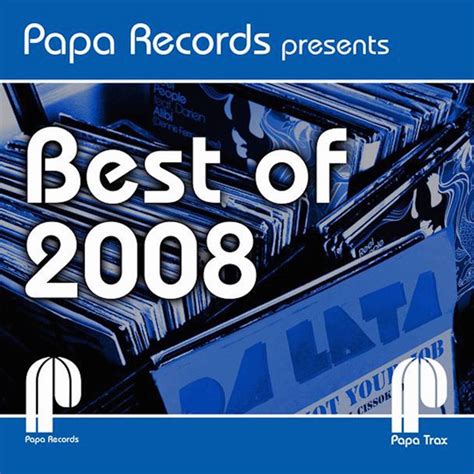 papa records presents best of 2008 compilation by various artists