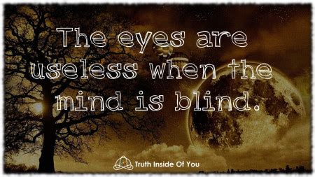 eyes  useless   mind  blind truth