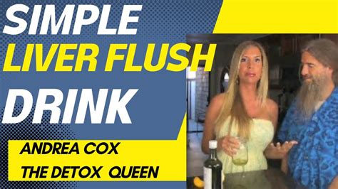 Simple Liver Flush Drink By The Detox Queen Andrea Cox Youtube