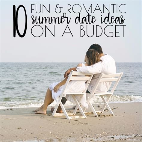 10 fun and romantic summer date ideas that won t break the bank