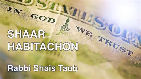 shaaar habitachon lesson   rabbi shais taub youtube