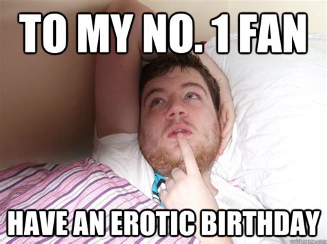 Sexy Birthday Memes Quickmeme