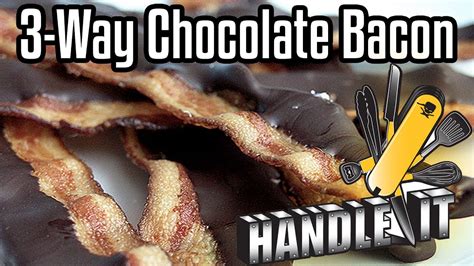 handle    chocolate bacon youtube