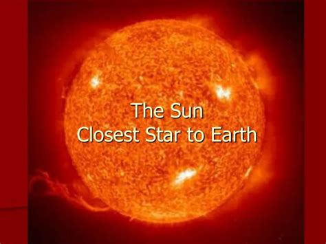 sun closest star  earth powerpoint