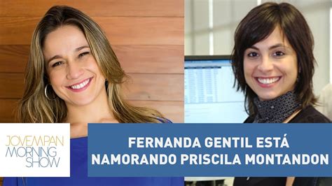 Fernanda Gentil Assume Namoro Com Priscila Montandon
