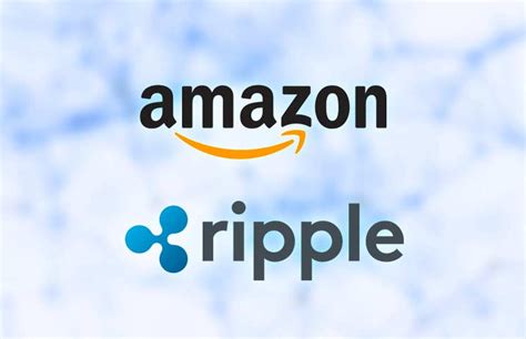 amazon ripple xrp linked   accepting payments rumors