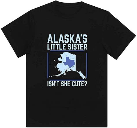Alaska’s Little Sister Isn’t She Cute Texas T Shirt Long