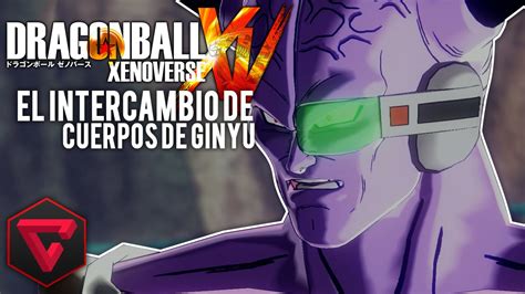 Dragon Ball Xenoverse El Intercambio De Cuerpos De Ginyu