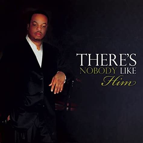 There S Nobody Like Him By Pastor Marcus L Martin On Amazon Music