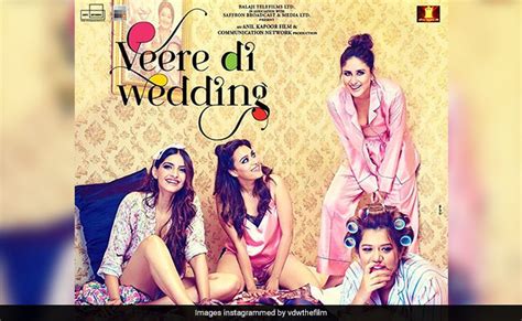 Is Veere Di Wedding A Desi Sex And The City If Yes