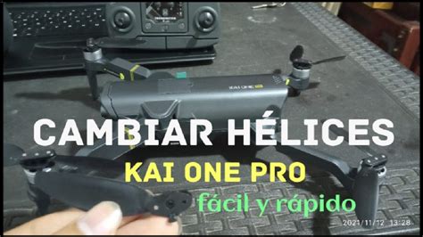 cambiar las helices de dron kai  pro youtube