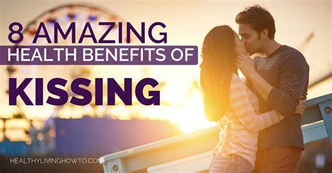 8 Amazing Health Benefits Of Kissing Healthy Living How To