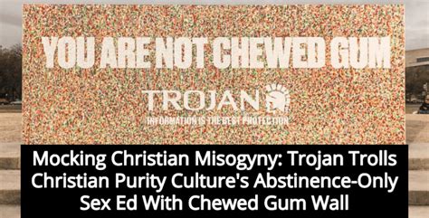 trojan trolls abstinence only sex ed with chewed gum wall