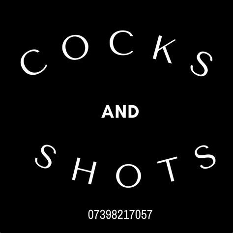 Cocks And Shots