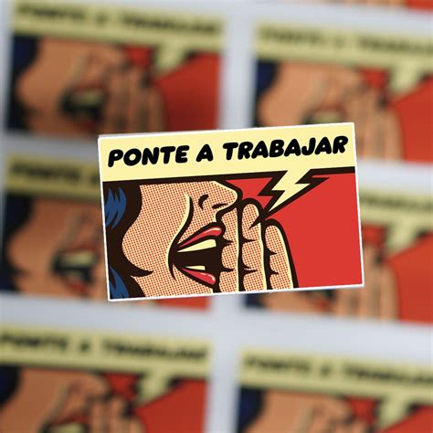 ponte trabajar sticker mexican sticker hispanic spanish etsy