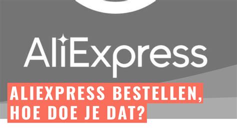 op aliexpress bestellen hoe doe je dat