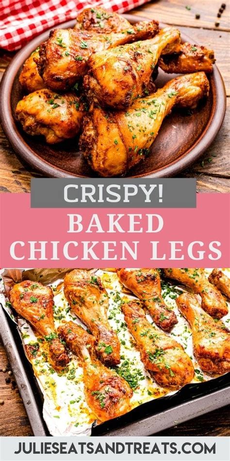 baked chicken legs tender and juicy julie s eats and treats