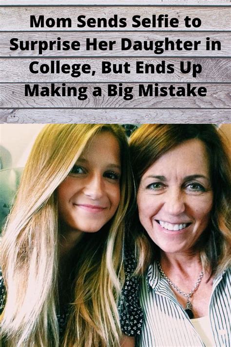 mom sends selfie to surprise her daughter in college but