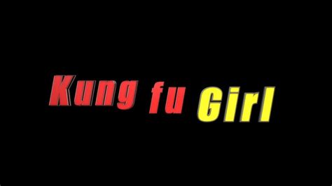Kung Fu Girl 1 Girl 2 Nuts Youtube