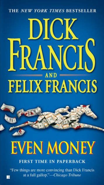 Even Money By Dick Francis Felix Francis Paperback