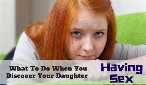 what do you do if you discover your daughter is having sex to love honor and vacuum