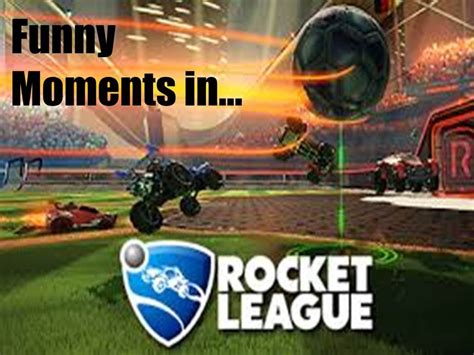Funny Moments In Rocket League Youtube