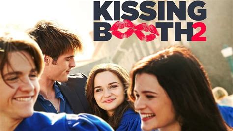 ‘the Kissing Booth 2’ Netflix Movie Soundtrack And Song Listings What S