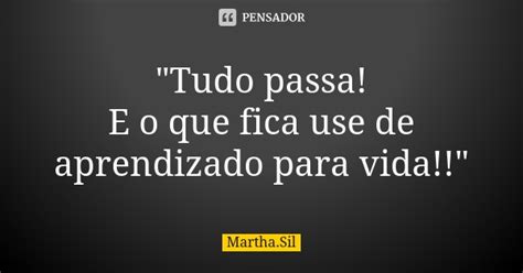 tudo passa    fica  de marthasil