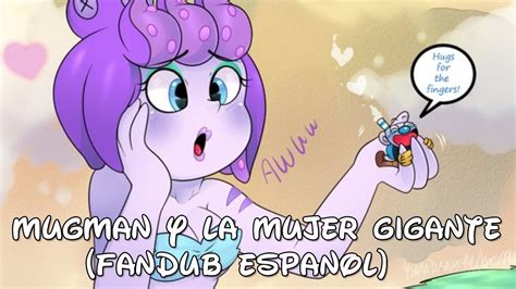 Cuphead Comic Mugman Y La Mujer Gigante Fandub Español Youtube