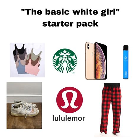 basic white girl starter pack rstarterpacks starter packs