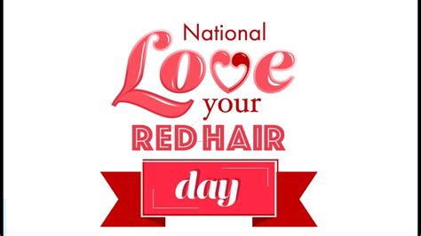 National Love Your Red Hair Day 2015 Youtube