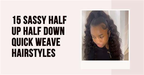 sassy     quick weave hairstyles