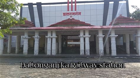 daltonganj ka railway station jharkhand india youtube