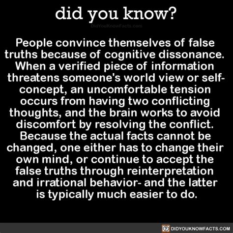 people convince themselves of false truths did you know
