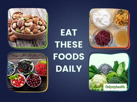 here are 13 foods you should be eating daily onlymyhealth