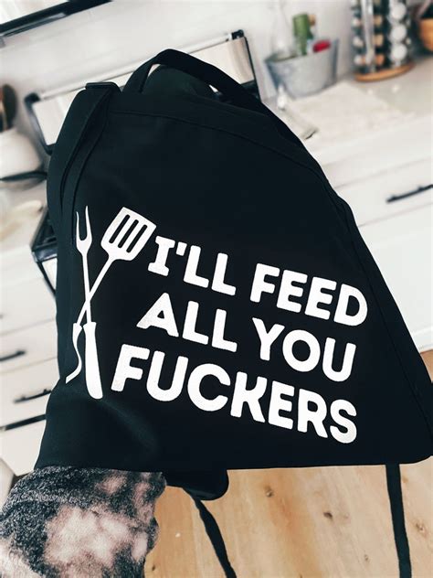 i ll feed all you fuckers apron etsy