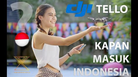 dji tello indonesia spark killer fitur harga  spesifikasi technotopic update youtube