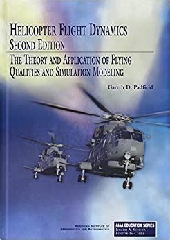 helicopter flight dynamics aiaa education  padfield  amazoncom books