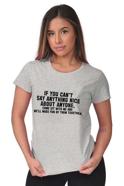 Cant Say Anything Nice Funny Rude Humor T Womens Short