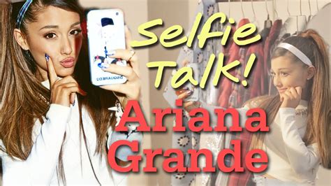 Ariana Grande Selfie Tips Youtube