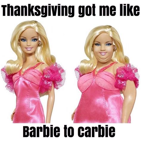 😂😂😂 funny thanksgiving memes barbie funny thanksgiving