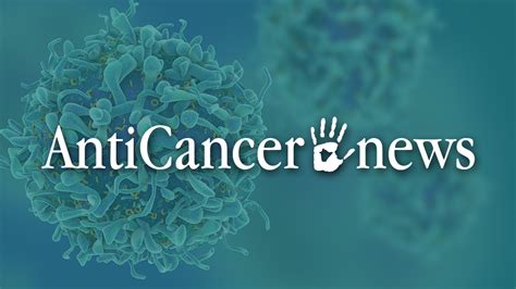 anticancer news anticancer news anticancer information