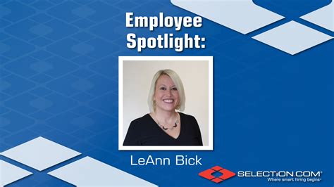 employee spotlight leann bick selection
