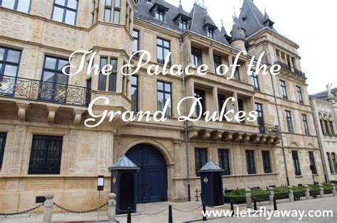 visit  palace   grand dukes  luxembourg city